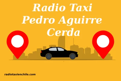 Números de TELÉFONO de Radio Taxi Pedro Aguirre Cerda