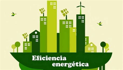 Eficiencia Energética en Edificios: Contribución al Clima y Sostenibilidad